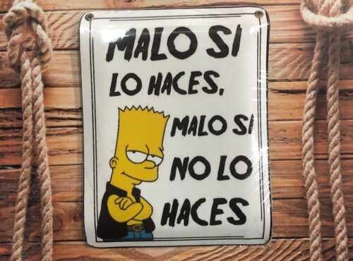 MALO SI LO HACES MALO SI NO LO HACES