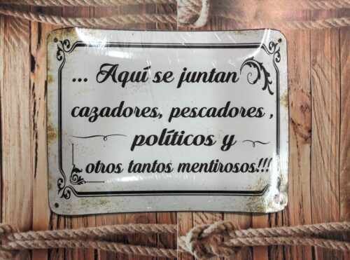 AQUÍ SE JUNTAN CAZADORES, PESCADORES, POLÍTICOS Y OTROS TANTOS MENTIROSOS