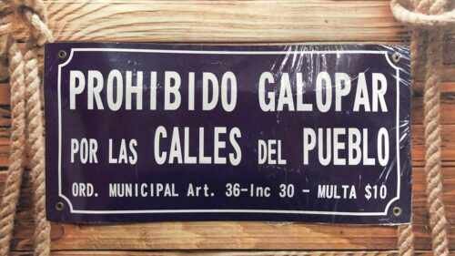 PROHIBIDO GALOPAR...