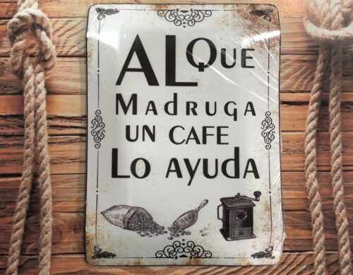 AL QUE MADRUGA UN CAFÉ LO AYUDA