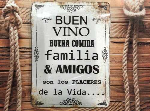 BUEN VINO, BUENA COMIDA  FAMILIA & AMIGOS