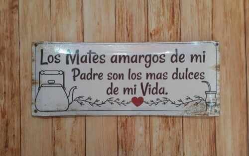 LOS MATES AMARGOS DE MI PADRE...