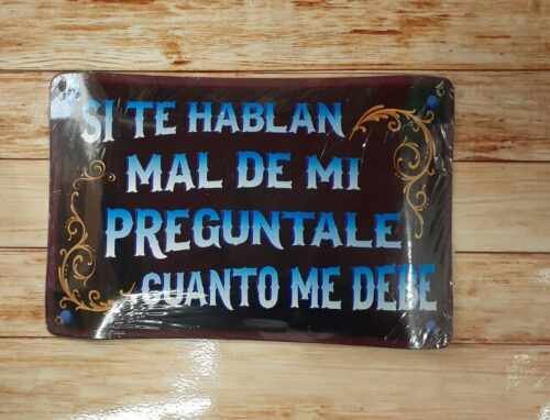 SI TE HABLAN MAL DE MI...