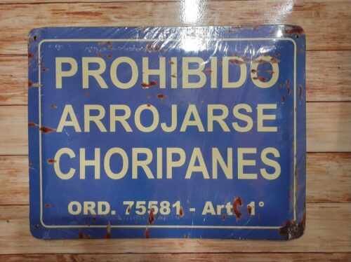 PROHIBIDO ARROJARSE CHORIPANES