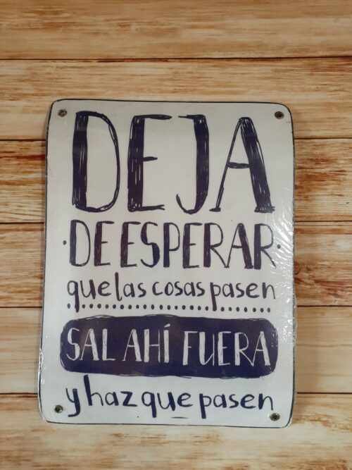 DEJA DE ESPERAR QUE LAS COSAS PASEN