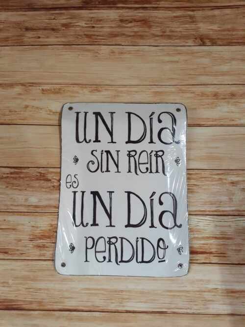UN DIA SIN REIR ES UN DIA PERDIDO