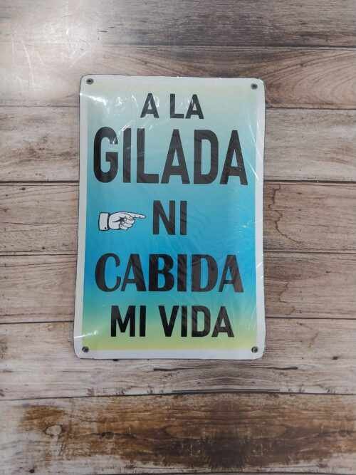 A LA GILADA NI CABIDA