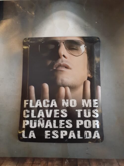 FLACA NO ME CLAVES TUS.....