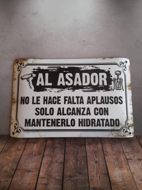 AL ASADOR NO LE HACE FALTA....