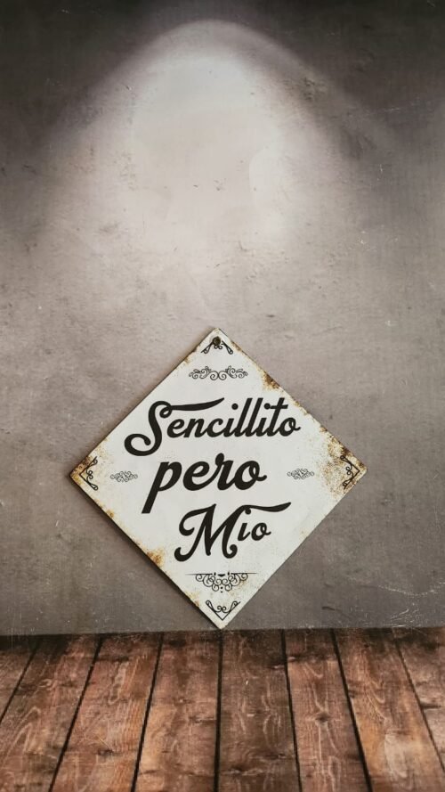 SENCILLITO PERO MIO